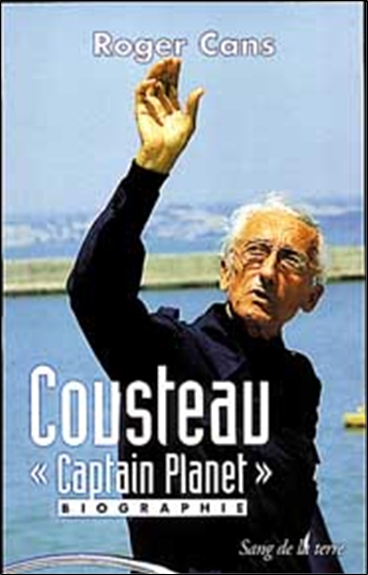 Cousteau : Captain Planet : biographie