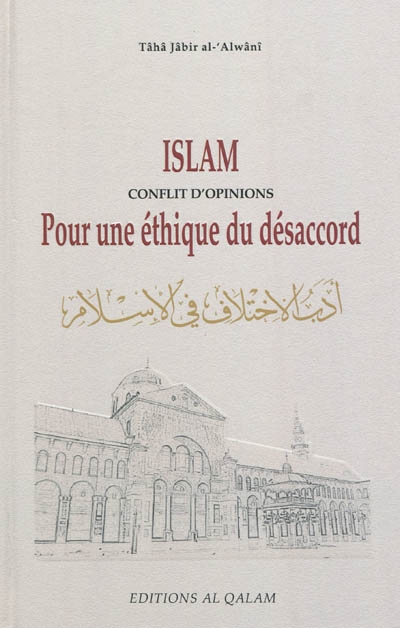 Islam, conflit d'opinions : pour une éthique du désaccord