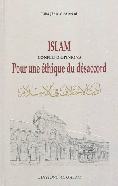 Islam, conflit d'opinions : pour une éthique du désaccord
