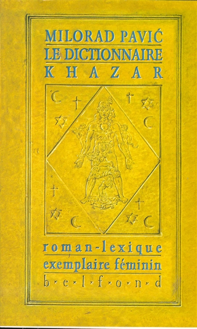 Le dictionnaire khazar : roman-lexique en 100.000 mots : exemplaire féminin