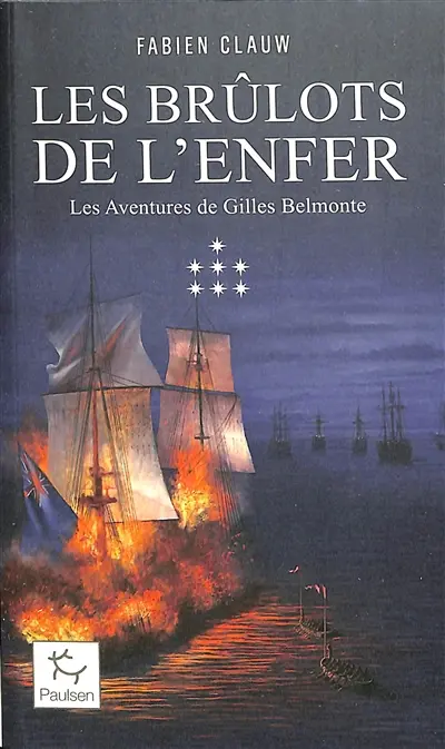 Les aventures de Gilles Belmonte. Vol. 7. Les brûlots de l'enfer