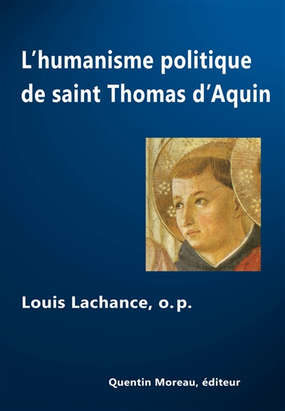 L'humanisme politique de saint Thomas d'Aquin : individu & Etat