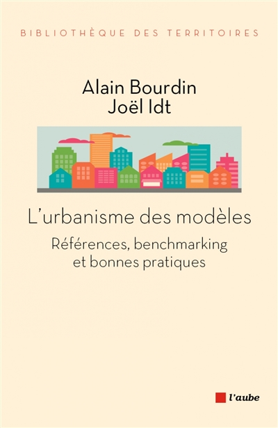 L'urbanisme des modèles : références, benchmarking et bonnes pratiques
