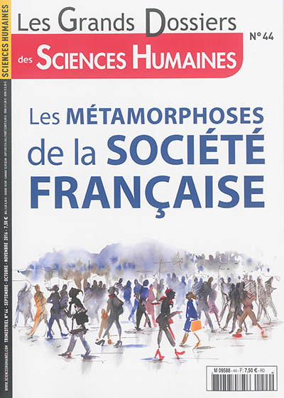 Grands dossiers des sciences humaines (Les), n° 44. Les métamorphoses de la société française