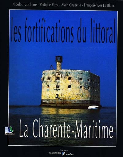 Les fortifications du littoral : la Charente-Maritime