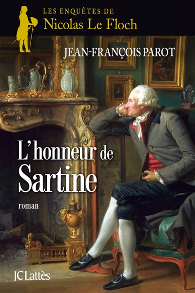 Les enquêtes de Nicolas Le Floch, commissaire au Châtelet. Vol. 9. L'honneur de Sartine