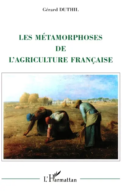 Les métamorphoses de l'agriculture française