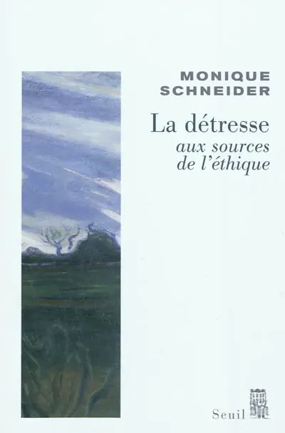 La détresse, aux sources de l'éthique