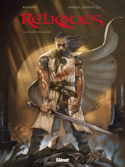 Reliques. Vol. 1. La tombe de Lazare