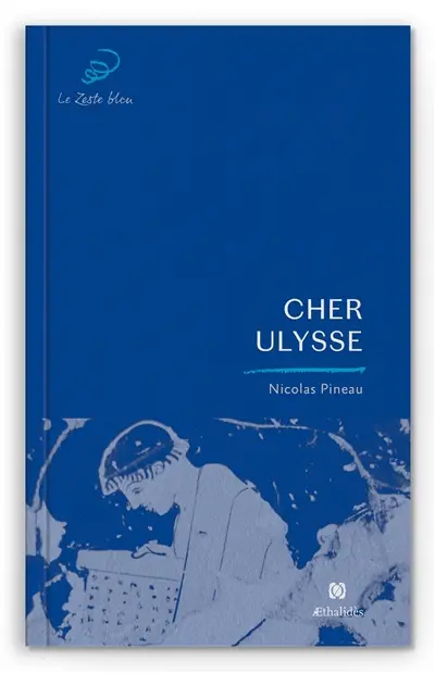 Cher Ulysse