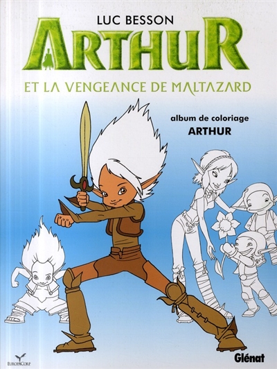 Arthur et la vengeance de Maltazard : album de coloriage, Arthur