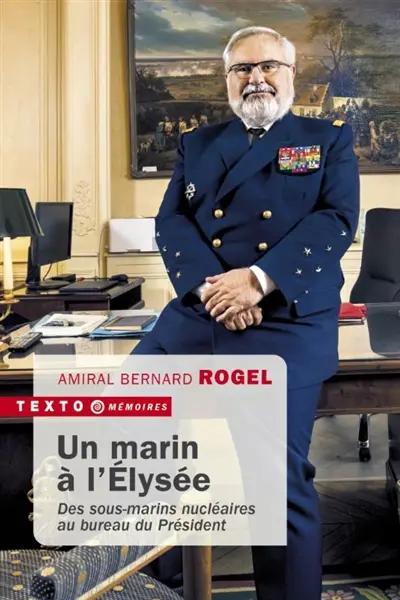 Un marin à l'Elysée : des sous-marins nucléaires au bureau du président