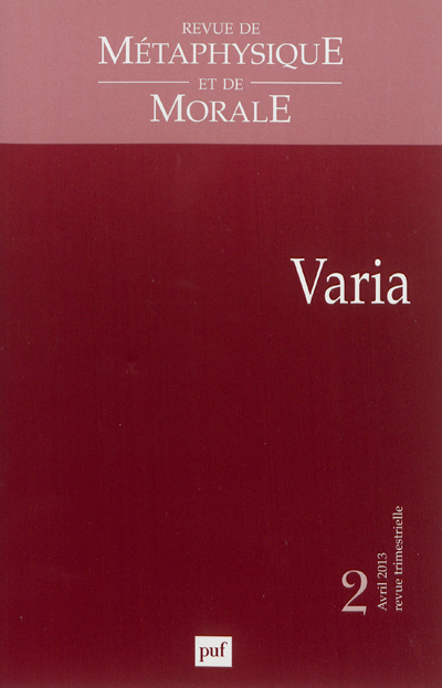 Revue de métaphysique et de morale, n° 2 (2013). Varia