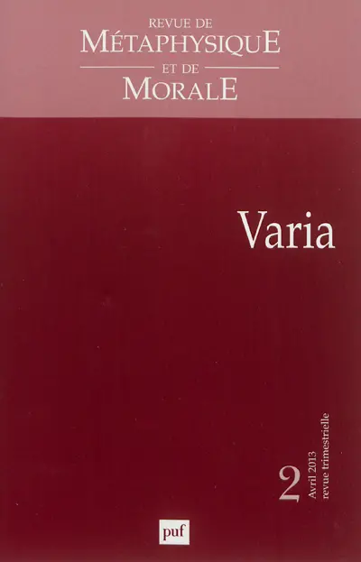 Revue de métaphysique et de morale, n° 2 (2013). Varia