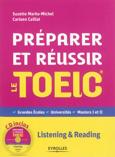 Préparer et réussir le TOEIC : listening & reading
