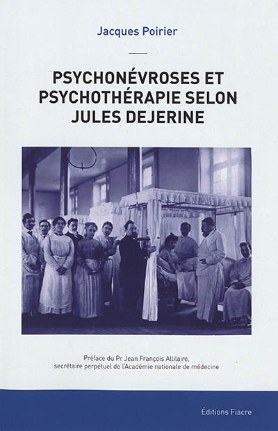 Psychonévroses et psychothérapie selon Jules Dejerine : 1849-1917