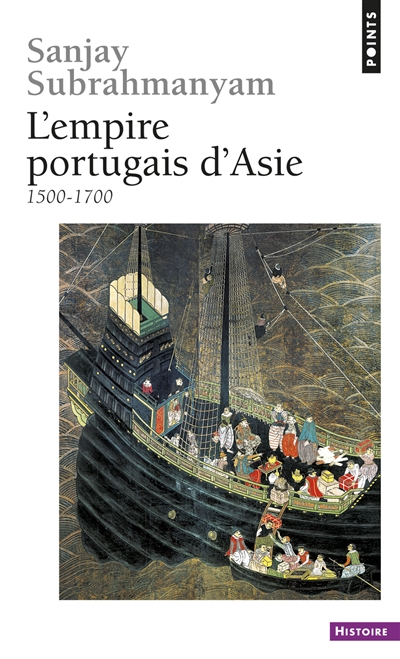 L'Empire portugais d'Asie : 1500-1700