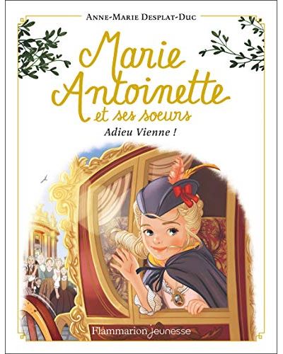 Marie-antoinette et ses soeurs, T 4, Adieu Vienne !