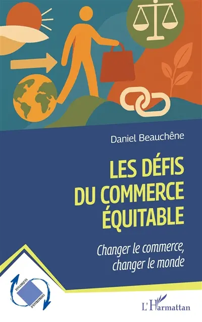 Les défis du commerce équitable : changer le commerce, changer le monde