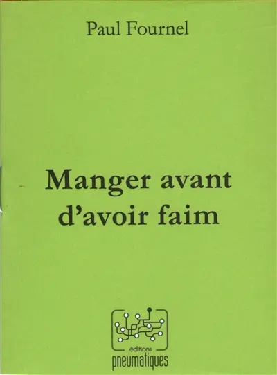 Manger avant d'avoir faim
