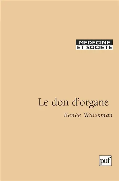 Le don d'organes : pratiques professionnelles et comportements profanes