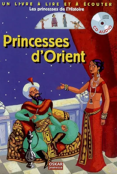 Les princesses de l'Histoire. Princesses d'Orient