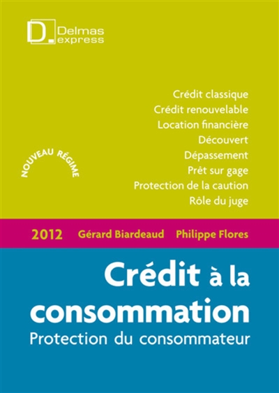 Crédit à la consommation : protection du consommateur : nouveau régime