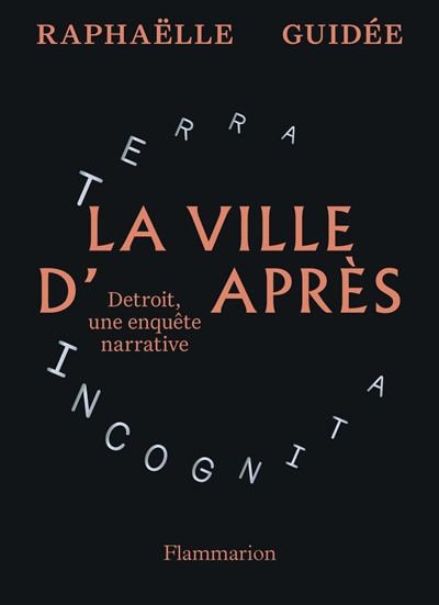 la ville d'après : detroit, une enquête narrative