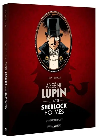Arsène Lupin contre Sherlock Holmes : l'histoire complète