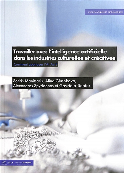Travailler avec l'intelligence artificielle dans les industries culturelles et créatives : comment appliquer l'AI Act ?