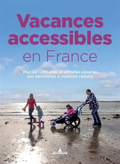 Vacances accessibles en France : plus de 1.200 sites et activités adaptés aux personnes à mobilité réduite