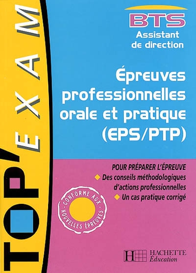 Epreuves professionnelles orales et pratiques (EPS-PTP) : BTS Assistant de direction
