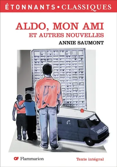 Aldo, mon ami : et autres nouvelles