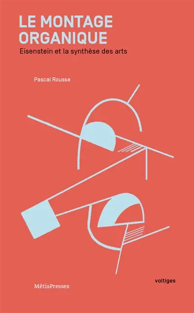 Le montage organique : Eisenstein et la synthèse des arts