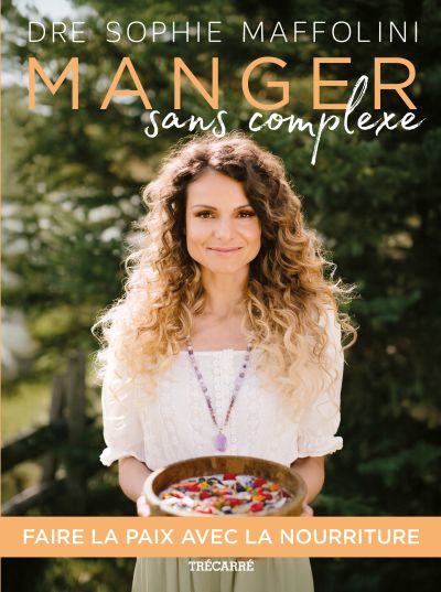 Manger sans complexe :...
