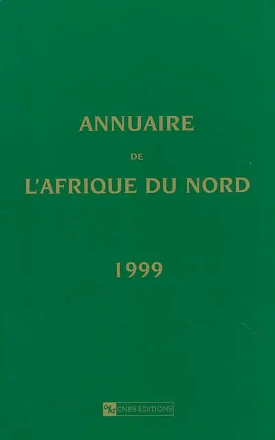 Annuaire de l'Afrique du Nord. Vol. 38. 1999