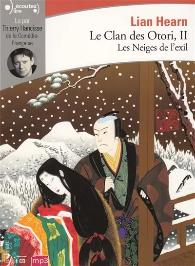 Le clan des Otori. Vol. 2. Les neiges de l'exil