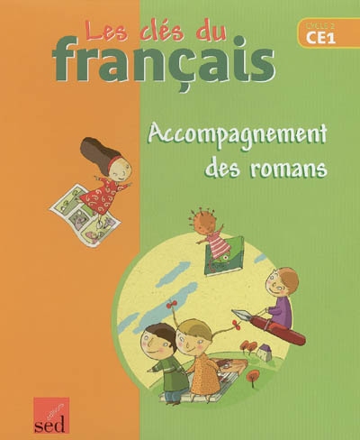 Les clés du français cycle 2, CE1 : accompagnement des romans