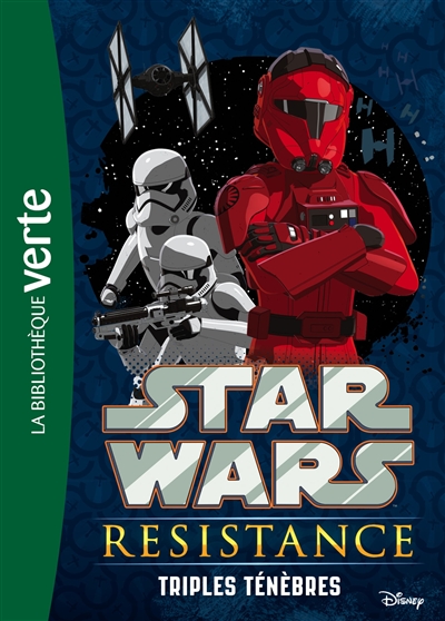 star wars résistance. vol. 2. triples ténèbres