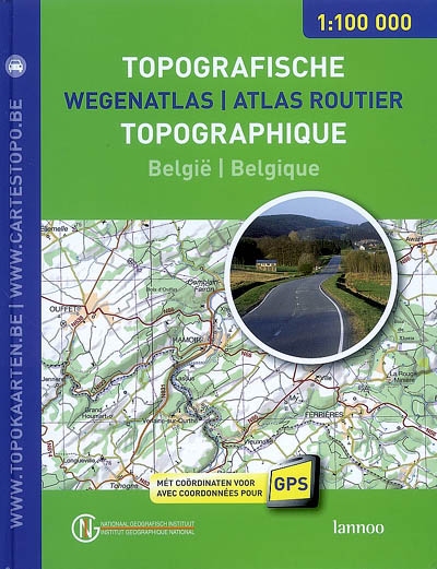 Atlas routier topographique Belgique, 1: 100.000 : avec coordonnées pour GPS. Wegenatlas topografische België 1 : 100.000 : mét coördinaten voor GPS