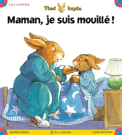 Timi Lapin. Vol. 2006. Maman, je suis mouillé !