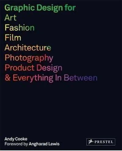 Graphic Design For Art, Fashion, Film, Architecture, Photography,Product Design And Everything In Between