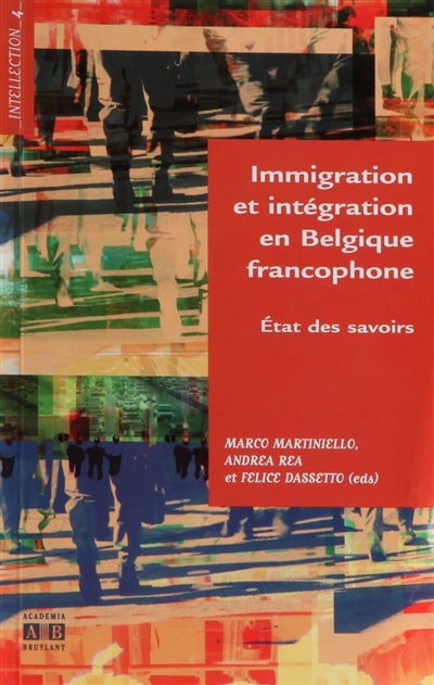 Immigration et intégration en Belgique francophone : état des savoirs