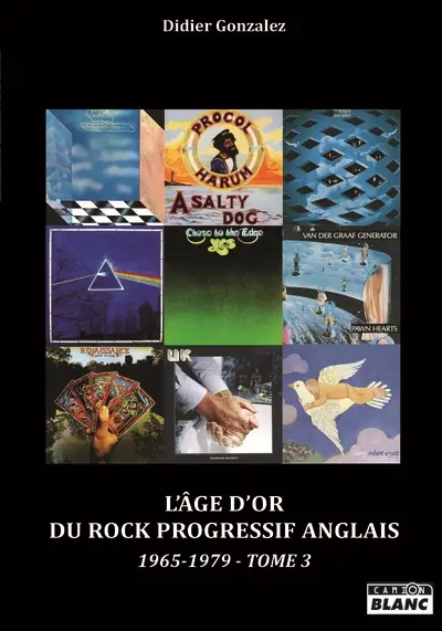 L'âge d'or du rock progressif anglais : 1965-1979. Vol. 3
