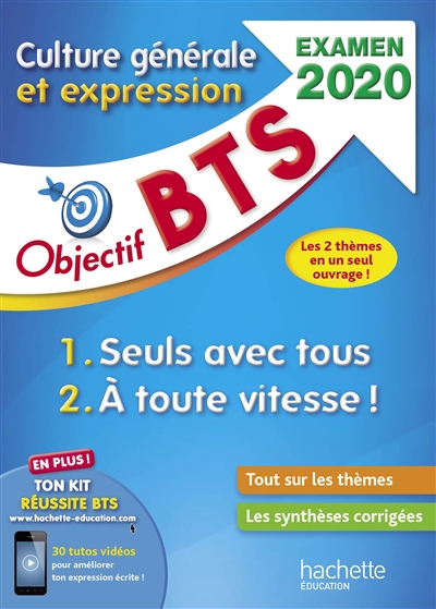 Culture générale et expression BTS : examen 2020 : 1, seuls avec tous ; 2, à toute vitesse !