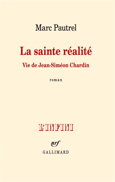 La sainte réalité : vie de Jean-Siméon Chardin