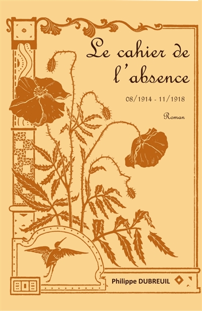 Le cahier de l'absence : 08/1914 : 11/1918