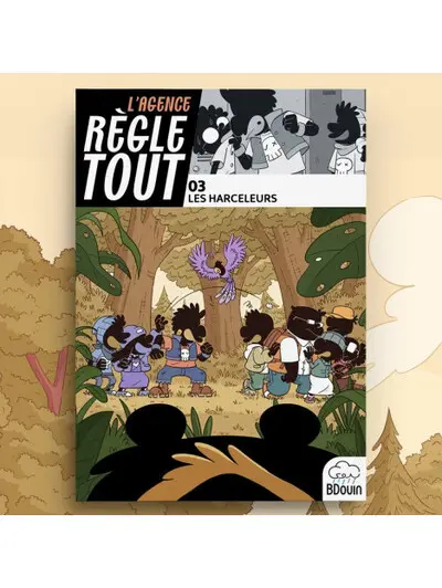 L'agence Règle tout. Vol. 3. Les harceleurs