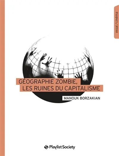 Géographie zombie, les ruines du capitalisme Géographie zombie, les ruines du capitalisme