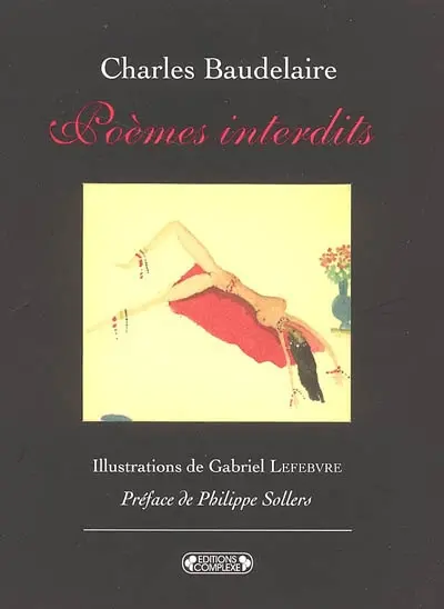 Poèmes interdits : les pièces condamnées des Fleurs du mal